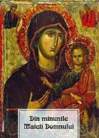 Din minunile Maicii Domnului Din minunile Maicii Domnului