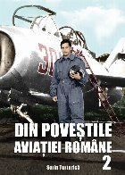 Din povestile aviatiei romane volumul