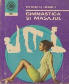 Din secretele frumusetii - Gimnastica si Masajul