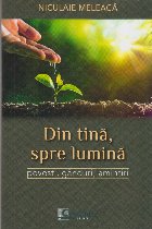 Din tină spre lumină poveşti