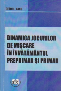 Dinamica jocurilor de miscare in invatamantul preprimar si primar
