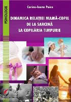 Dinamica relatiei mama-copil de la sarcina la copilaria timpurie