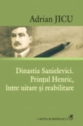 Dinastia Sanielevici. Printul Henric, intre uitare si reabilitare