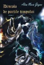 DINCOLO PORTILE TIMPULUI