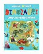 Dinozauri : carte cu activităţi şi machete