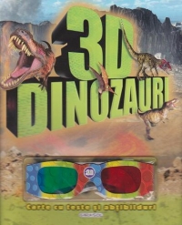 3D Dinozauri. Carte cu teste si abtibilduri! (contine ochelari 3D)
