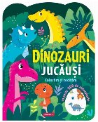 Dinozauri jucăuşi : colorăm şi recităm,cu peste 100 de autocolante