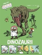 Dinozaurii : bandă desenată pentru micii exploratori