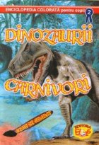 Dinozaurii carnivori - Carte de colorat