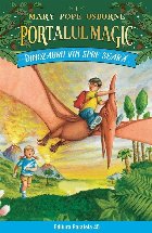 Dinozaurii vin spre seara. Portalul Magic nr. 1