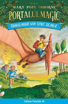 Dinozaurii vin spre seara. Portalul Magic nr. 1