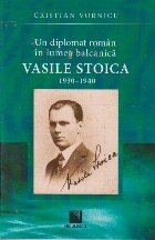 diplomat roman lumea balcanica Vasile