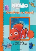 Disney In cautarea lui Nemo - Joaca-te cu Nemo! Jocuri logice si pagini de colorat