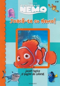 Disney In cautarea lui Nemo - Joaca-te cu Nemo! Jocuri logice si pagini de colorat