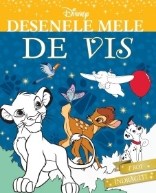 Disney. Desenele mele de vis. Eroi indragiti