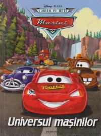 DISNEY MASINI - UNIVERSUL MASINILOR