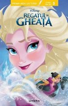 Disney - Prima mea lectură : Regatul de gheaţă