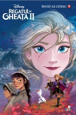 Disney. Regatul de gheata II. Calatoria Elsei. Citesc cu ajutor ( nivelul 1)