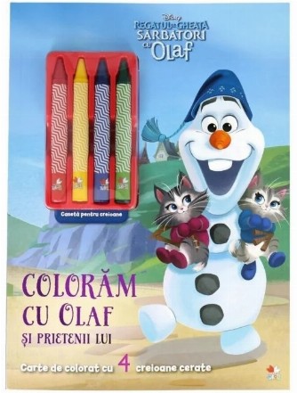 Disney. Regatul de gheata. Sarbatori cu Olaf. Coloram cu Olaf si prietenii lui. Contine 4 creioane cerate