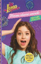 Disney. Soy Luna. Mereu rasare soarele. Seria a doua. Vol. 2