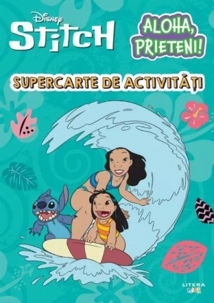 Disney Stitch - Lilo şi Stitch : Aloha, prieteni!