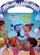 Disney. Vampirina. Vampirina, presedinta clasei. Povesti calatoare