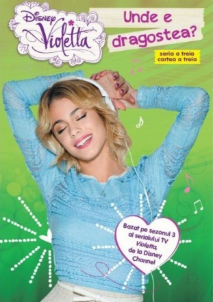 Disney. Violetta. Unde e dragostea? Sezonul 3