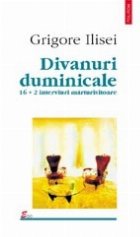 Divanuri duminicale. 16 + 2 interviuri marturisitoare