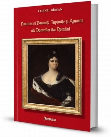 Doamne si domnite, jupanite si amante ale domnitorilor romani