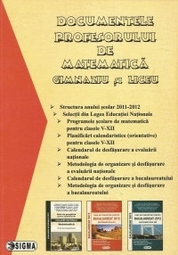 Documentele profesorului de matematica pentru gimnaziu si liceu 2011-2012