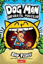Dog Man 5. Imparatul puricilor