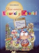Doi amici: Licurici Colorici