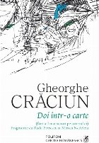 Doi într-o carte (fără a-l mai socoti pe autorul ei). Fragmente cu Radu Petrescu şi Mircea Nedelciu