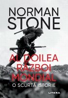 Al Doilea Război Mondial : o scurtă istorie