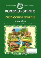 Domeniul Stiinte Cunoasterea Mediului Grupa