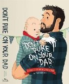 Don\'t Puke on Your Dad Don\'t Puke on Your Dad