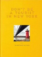 Don\'t Be a Tourist in New York