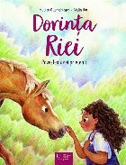 Dorinţa Riei povestea unei prietenii
