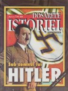Dosarele Istoriei 7/2000 Sub semnul