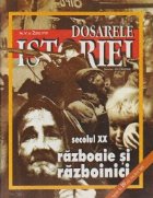 Dosarele Istoriei 2/1999 Secolul Razboaie