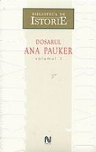 coperta Dosarul Ana Pauker (2 vol.)