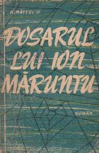 coperta Dosarul lui Ion Maruntu