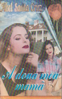 A doua mea mama, Volumul I