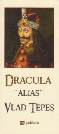 Dracula alias Vlad Tepes (Dracula alias Vlas the Impaler) (editie speciala in limba engleza)