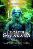 Dragonii Imparatului Negru (seria Cavalerii de Smarald, volumul II)