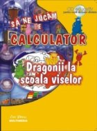Dragonii la scoala viselor