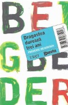Dragostea dureaza trei ani (Editie