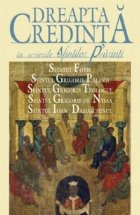 Dreapta credinta in scrierile Sfintilor Parinti. Vol. 2 (Sfantul Fotie, Sfantul Grigorie Palama, Sfantul Grigo