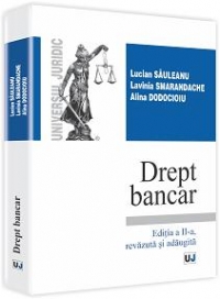 Drept bancar - Editia a II-a, revazuta si adaugita