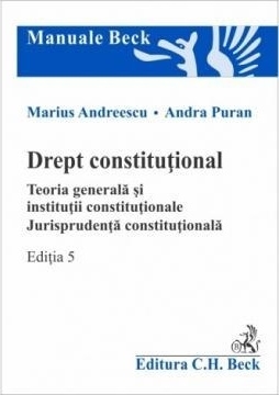 Drept constituţional : teoria generală şi instituţii constituţionale,jurisprudenţă constituţională